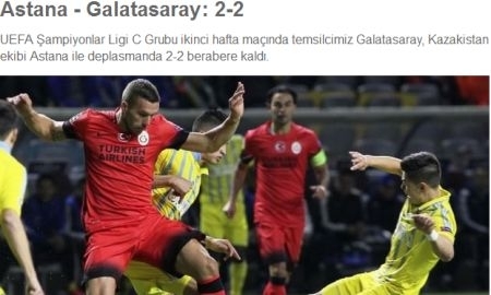 «„Астана“ показала руководству „Галатасарая“, что тяга к иностранным возрастным легионерам губительна». Обзор турецких СМИ после матча «Астана» — «Галатасарай»