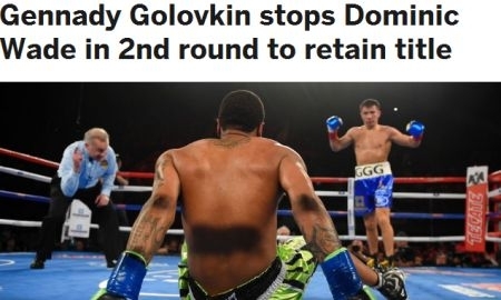 «Уэйд принял мудрое решение, отказавшись от продолжения боя с Головкиным. Еще чуть-чуть, и его пришлось бы везти в больницу». Обзор зарубежных СМИ после боя Головкин — Уэйд